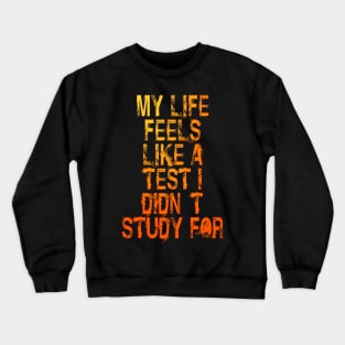 Didn't Study Crewneck Sweatshirt